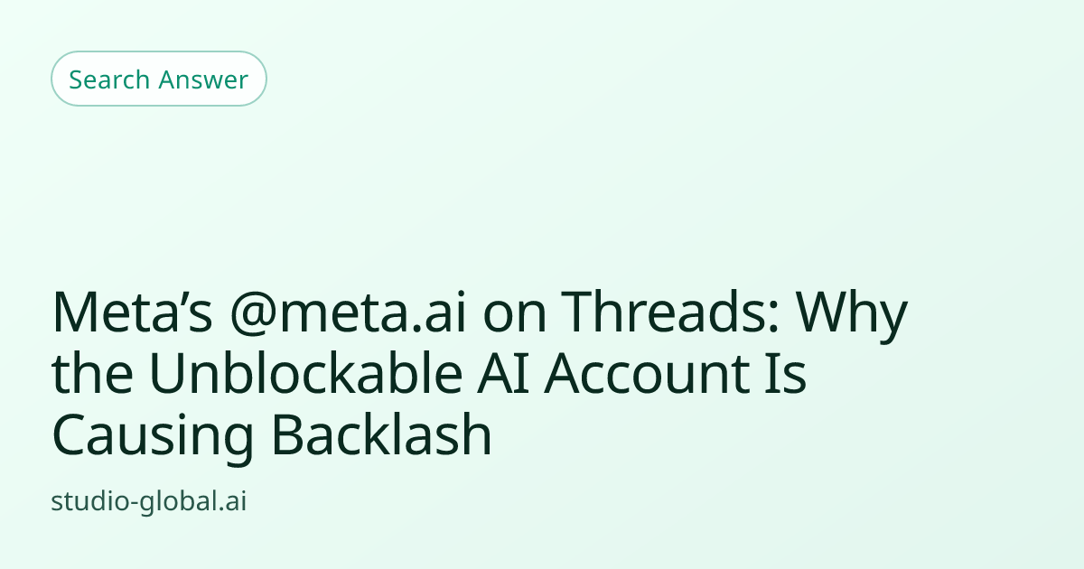 Meta’s @meta.ai on Threads: Why the Unblockable AI Account Is Causing ...